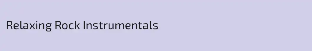 Relaxing Rock Instrumentals